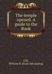 The temple opened. A guide to the Book