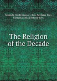 The Religion of the Decade