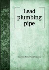 Lead plumbing pipe