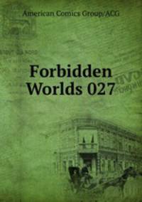 Forbidden Worlds 027