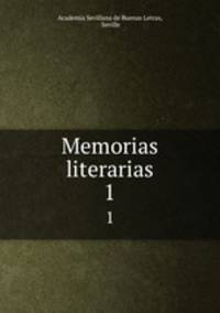 Memorias literarias. 1