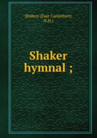 Shaker hymnal ;