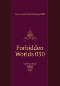 Forbidden Worlds 030