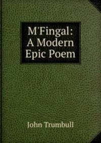 M`Fingal: A Modern Epic Poem