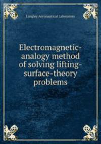 Electromagnetic-analogy method of solving lifting-surface-theory problems