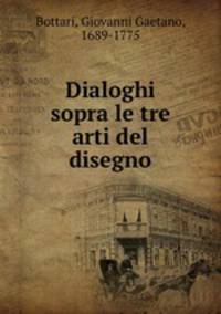 Dialoghi sopra le tre arti del disegno