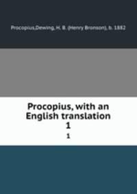 Procopius, with an English translation. 1