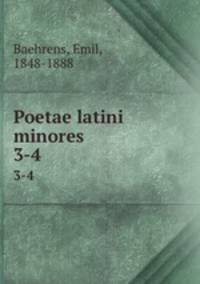 Poetae latini minores. 3-4