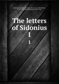 The letters of Sidonius. 1