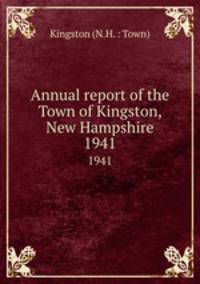 Annual report of the Town of Kingston, New Hampshire. 1941