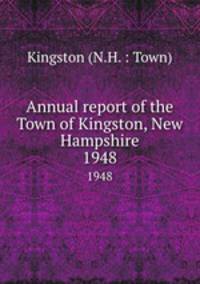 Annual report of the Town of Kingston, New Hampshire. 1948