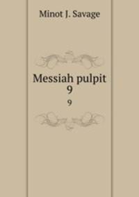 Messiah pulpit. 9