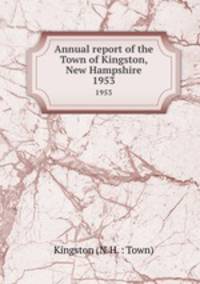 Annual report of the Town of Kingston, New Hampshire. 1953