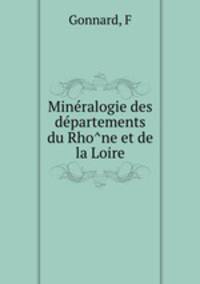 Mineralogie des departements du Rhone et de la Loire