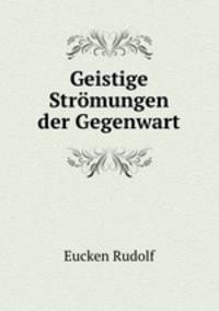 Geistige Strmungen der Gegenwart