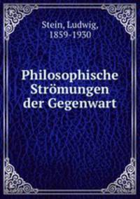 Philosophische Strmungen der Gegenwart