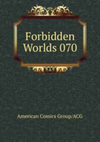 Forbidden Worlds 070