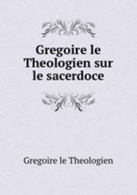 Gregoire le Theologien sur le sacerdoce