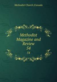 Methodist Magazine and Review. 54