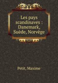 Les pays scandinaves : Danemark, Sude, Norvge