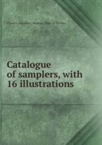 Catalogue of samplers, with 16 illustrations