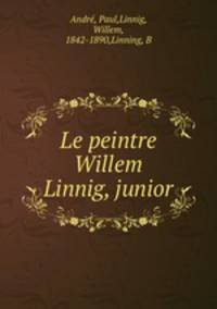 Le peintre Willem Linnig, junior