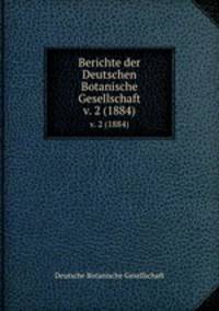 Berichte der Deutschen Botanische Gesellschaft. v. 2 (1884)