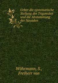 Ueber die systematische Stellung der Trigoniden und die Abstammung der Nayaden