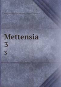 Mettensia. 3
