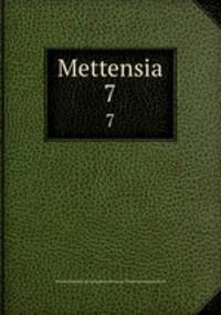 Mettensia. 7