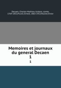Memoires et journaux du general Decaen. 1