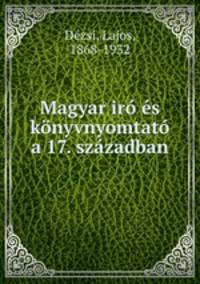 Magyar ir s knyvnyomtat a 17. szzadban