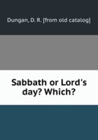 Sabbath or Lord`s day? Which?
