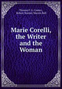 Marie Corelli, the Writer and the Woman