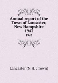 Annual report of the Town of Lancaster, New Hampshire. 1943