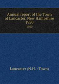 Annual report of the Town of Lancaster, New Hampshire. 1950