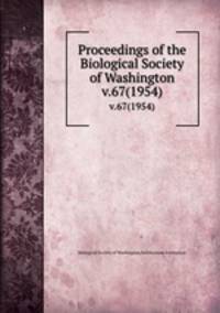 Proceedings of the Biological Society of Washington. v.67(1954)