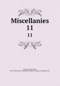 Miscellanies. 11