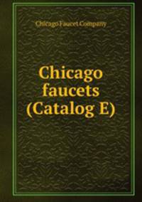 Chicago faucets (Catalog E)