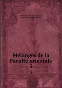 Melanges de la Faculte orientale. 3