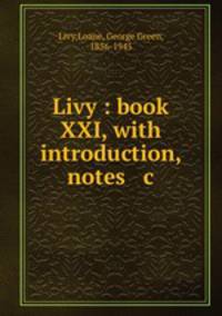 Livy : book XXI, with introduction, notes & c.