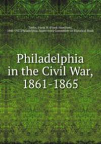 Philadelphia in the Civil War, 1861-1865