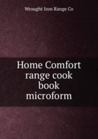 Home Comfort range cook book microform