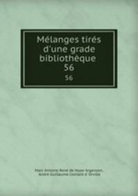 Mlanges tirs d`une grade bibliothque .. 56