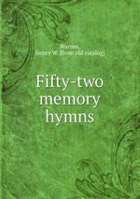 Fifty-two memory hymns