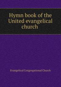 Hymn book of the United evangelical church