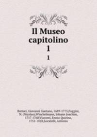 Il Museo capitolino. 1