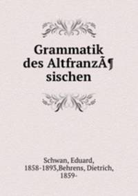 Grammatik des Altfranz¶sischen