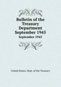 Bulletin of the Treasury Department. September 1945