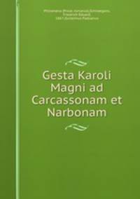 Gesta Karoli Magni ad Carcassonam et Narbonam
